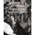Gabrielle Chanel: Fashion Manifesto