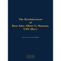 The Reminiscences of Rear Adm. Albert G. Mumma, USN (Ret.): 1906-1997