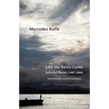 Like the Rains Come. Selected Poems 1987-2006