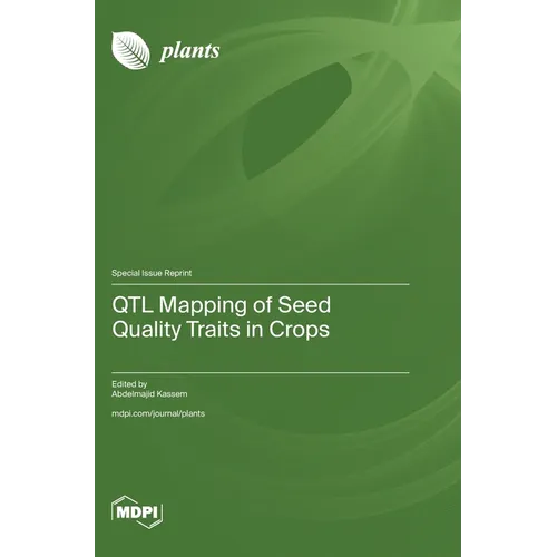 QTL Mapping of Seed Quality Traits in Crops