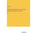 Archaeologia Cambrensis, the Journal of the Cambrian Archaeological Association: Vol. 2