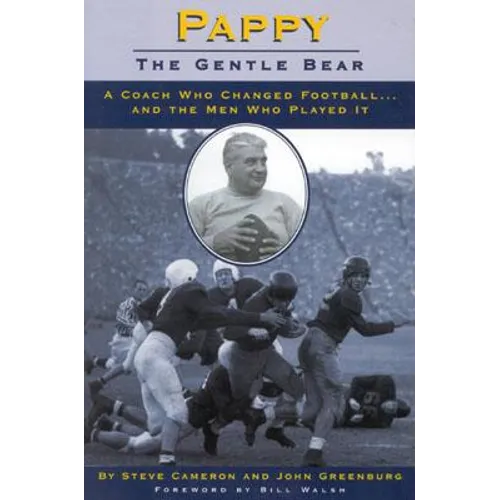 Pappy: Gentle Bear: A Coach Who Changed Football...And the Men Who Played It