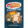 Pigsticks and Harold and the Tuptown Thief