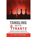 Tangling with Tyrants: Managing the Balance of Power at Work: Effective Communication and Behavior Management for the Toxic Workplace Bad Boss, Bad Ma