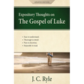Expository Thoughts on the Gospel of Luke: A Commentary