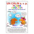 UN CÂLIN s. v. p. PLEINE COULEUR: avec beaucoup de nouvel art!