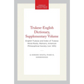 Trukese-English Dictionary, Supplementary Volume: English-Trukese and Index of Trukese Word Roots, Memoirs, American Philosophical Society (Vol. 141s)