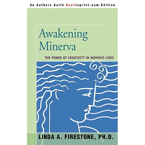 Awakening Minerva: The Power of Creativity in Women's Lives