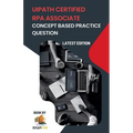 Concept Based Practice Questions for UiPath RPA Associate Certification Latest Edition 2023