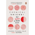 Chemical Khichdi: How I Hack My Mental Health
