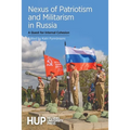 Nexus of Patriotism and Militarism in Russia: A Quest for Internal Cohesion