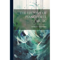 The History of Pianoforte Music