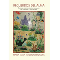 Recuerdos Del Alma: Poemas, Cuentos Cortos Del Alma, Del Corazón Y Buen Humor