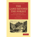 The Land Beyond the Forest: Facts, Figures, and Fancies from Transylvania