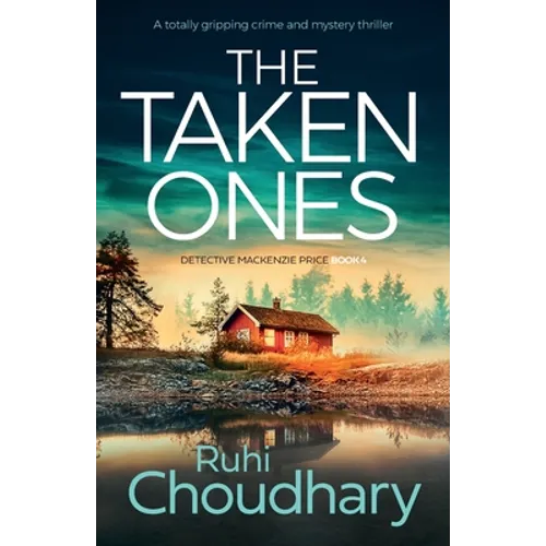 The Taken Ones: A totally gripping crime and mystery thriller