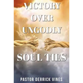 Victory Over Ungodly Soul Ties