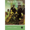 Blacks in Tennessee, 1791-1970: Tennessee Three Star Series