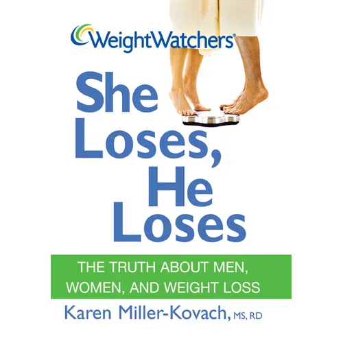 Weight Watchers She Loses, He Loses: The Truth about Men, Women, and Weight Loss