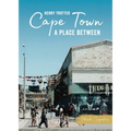 Cape Town: A Place Between