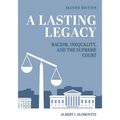 A Lasting Legacy: Racism, Inequality, and the Supreme Court