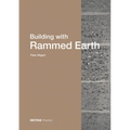 Building with Rammed Earth