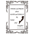 Poems and Prose about Faith and Family by Father and Daughter