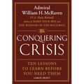 Conquering Crisis: Ten Lessons to Learn Before You Need Them