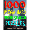 1000 Mega Hard Word Search Puzzles: Fun Way to Improve Your IQ