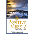 Positive Vibes 2: Making Strides