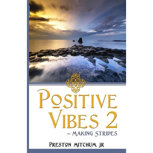Positive Vibes 2: Making Strides