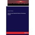 Historical and Industrial Guide to Petersburg, Virginia