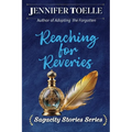 Reaching For Reveries