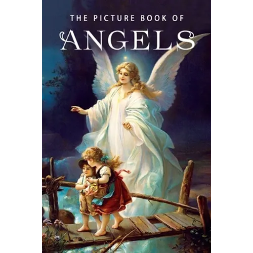 The Picture Book of Angels: A Gift Book for Alzheimer's Patients and Seniors with Dementia