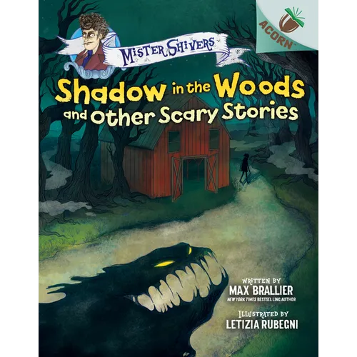 Shadow in the Woods and Other Scary Stories: An Acorn Book (Mister Shivers #2): Volume 2