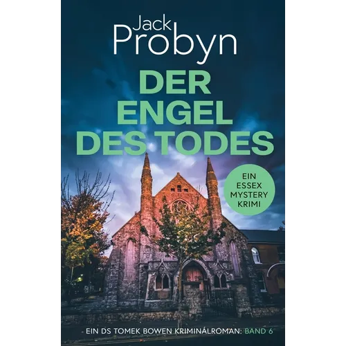 Der Engel des Todes: Ein fesselnder Kriminalroman