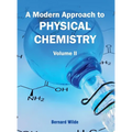 Modern Approach to Physical Chemistry: Volume II