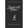 Spearcrest Prince: An Arranged Marriage Romance