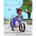 "Why Do I Look Different, Mommy?": A little girls' journey, as being adopted by a different race of mother.