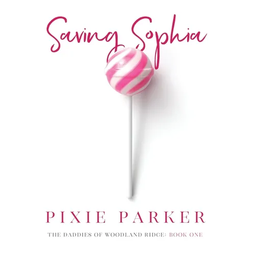 Saving Sophia: The Daddies of Woodland Ridge
