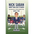 Nick Saban: More Than Just A Coach: The Inspiring Story Of A Leader And Mentor For Kids
