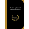 Nikolaĭ I, ego lichnostʹ, pravlenīe, dekabristy