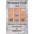 Sentence Craft 2.0: Sentence Combining Handbook