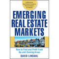 Emerging Real Estate Markets: How to Find and Profit from Up-And-Coming Areas