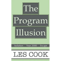 The Program Illusion