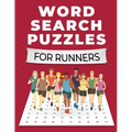Word Search Puzzles for Runners: A Fun and Challenging Themed Word Search Puzzle Book for Adults, Seniors, and Teens: A Fun and Challenging Themed Wor