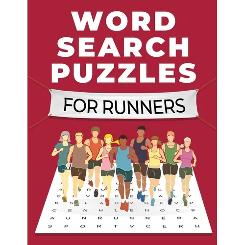 Word Search Puzzles for Runners: A Fun and Challenging Themed Word Search Puzzle Book for Adults, Seniors, and Teens: A Fun and Challenging Themed Wor