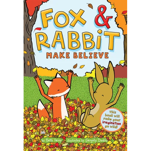 Fox & Rabbit Make Believe (Fox & Rabbit Book #2)