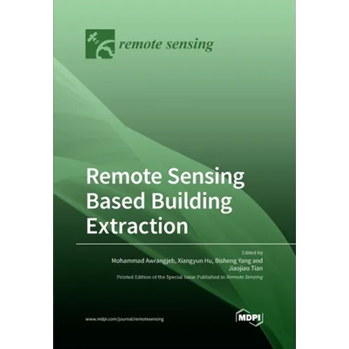 Remote Sensing Based Building Extraction