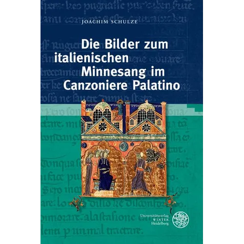 Die Bilder Zum Italienischen Minnesang Im Canzoniere Palatino