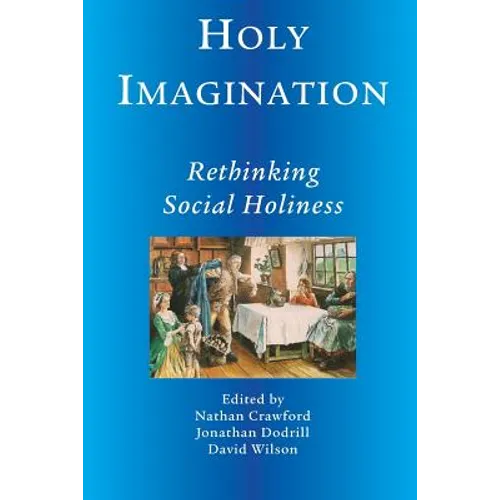 Holy Imagination, Rethinking Social Holiness